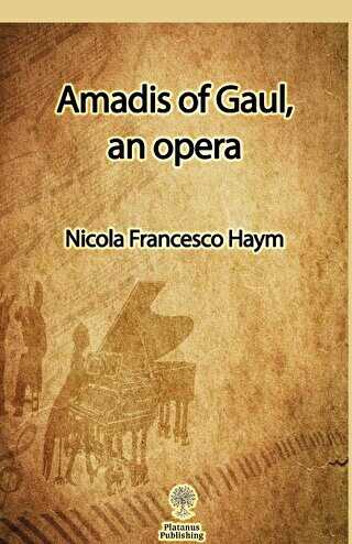 Amadis of Gaul, an opera