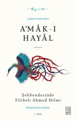 A`mak-ı Hayal - Açıklamalı Orijinal Metin - Ketebe Yayınları