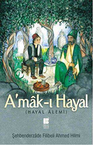 A`mak-ı Hayal Tam Metin - Bilge Kültür Sanat