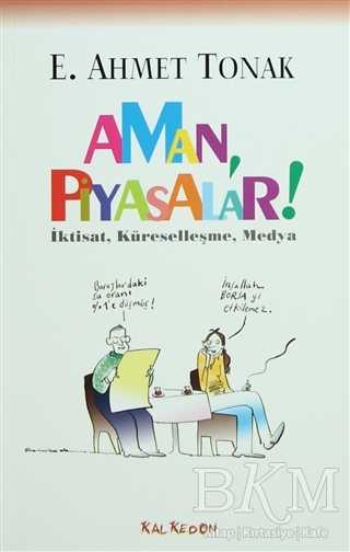 Aman, Piyasalar! - Kalkedon Yayıncılık