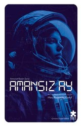 Amansız Ay - Astronot Kadın Serisi - Eksik Parça Yayınları