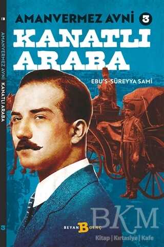 Kanatlı Araba - Amanvermez Avni 3 - Beyan Yayınları