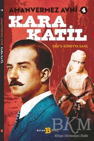 Kara Katil - Amanvermez Avni 4 - Beyan Yayınları