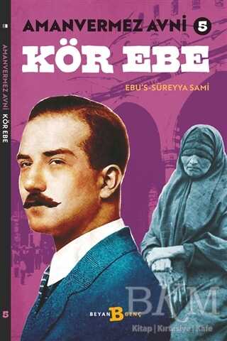 Kör Ebe - Amanvermez Avni 5 - Beyan Yayınları