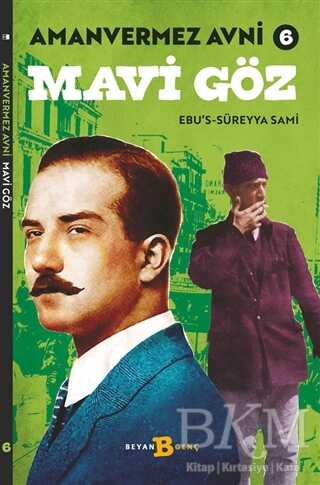 Mavi Göz - Amanvermez Avni 6 - Beyan Yayınları