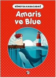 Amaris ve Blue - Alaska Yayınevi
