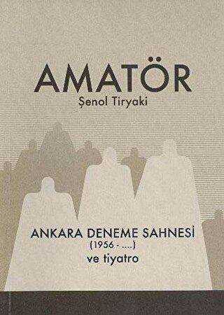 Amatör - Ankara Deneme Sahnesi 1956-... ve Tiyatro