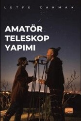 Amatör Teleskop Yapımı - Nobel Bilimsel Eserler