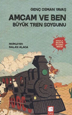 Amcam ve Ben 3 - Büyük Tren Soygunu kapağı