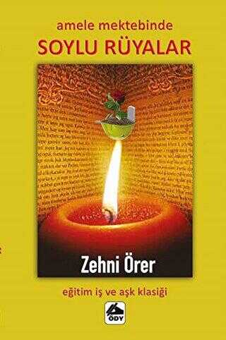 Amele Mektebinde Soylu Rüyalar - Öğretmenim Dergisi Yayınları