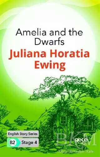 Amelia and the Dwarfs - İngilizce Hikayeler B2 Stage 4 - Gece Kitaplığı