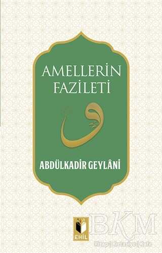Amellerin Fazileti - Ehil Yayınları