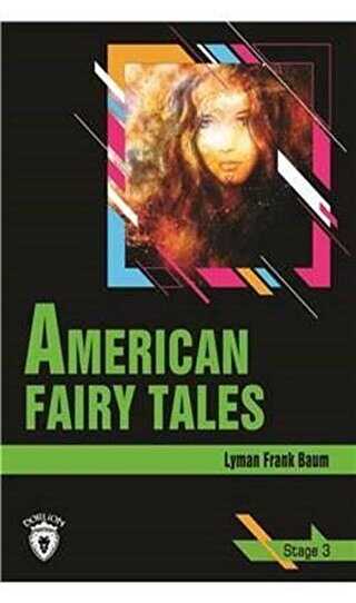 American Fairy Tales Stage 3 İngilizce Hikaye - Dorlion Yayınları
