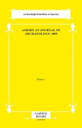 American Journal of Archaeology, 1885 - Capitol Books