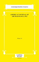 American Journal of Archaeology, 1912 - Capitol Books