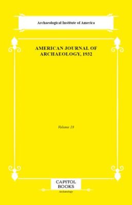 American Journal of Archaeology, 1932 - 1