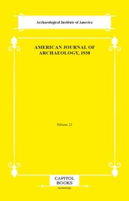 American Journal of Archaeology, 1938 - 1