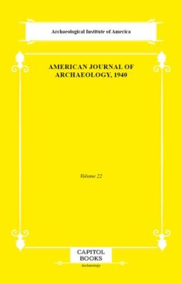 American Journal of Archaeology, 1940 - 1