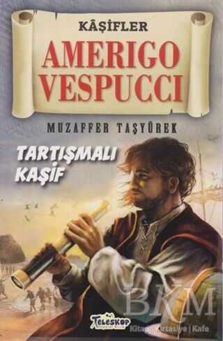 Amerigo Vespucci - Kaşifler - Teleskop Popüler Bilim