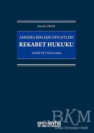 Amerika Birleşik Devletleri Rekabet Hukuku - On İki Levha Yayınları