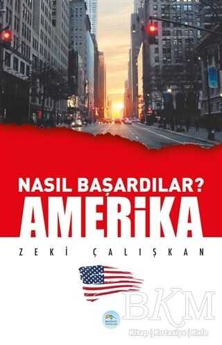 Amerika - Nasıl Başardılar? - Maviçatı Yayınları