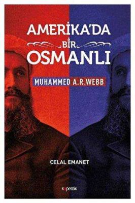 Amerika`da Bir Osmanlı - Muhammed A. R. Webb kapağı