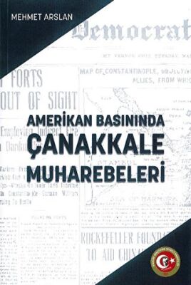 Amerikan Basınında Çanakkale Muharebeleri - 1