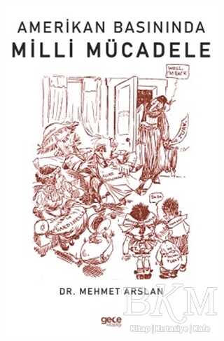 Amerikan Basınında Milli Mücadele - Gece Kitaplığı