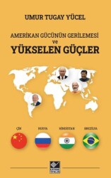 Amerikan Gücünün Gerilemesi ve Yükselen Güçler - Kaynak Yayınları