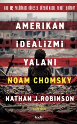 Amerikan İdealizmi Yalanı - Kadim Yayınları
