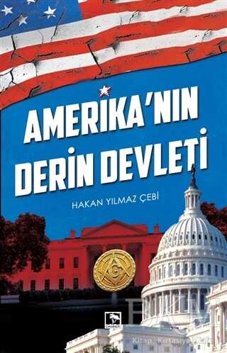 Amerika`nın Derin Devleti - Çınaraltı Yayınları