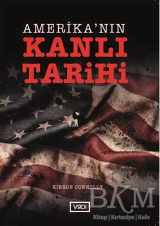 Amerika’nın Kanlı Tarihi - Vadi Yayınları