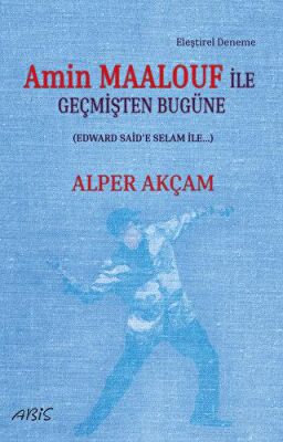 Amin Maalouf İle Geçmişten Bugüne - 1