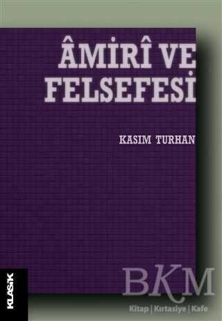 Amiri ve Felsefesi - Klasik Yayınları