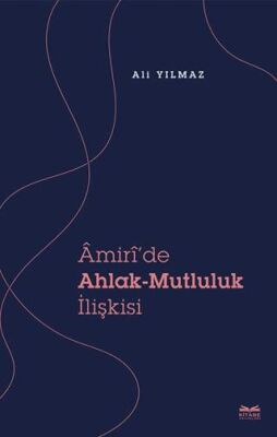 Amiri’de Ahlak - Mutluluk İlişkisi - 1