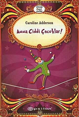 Amma Ciddi Çocuklar - Epsilon Yayınevi