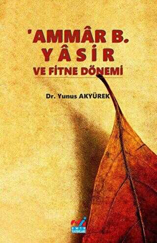 Ammar B. Yasir ve Fitne Dönemi - Emin Yayınları