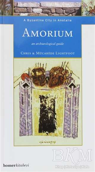 Amorium, a Byzantine City in Anatolia - Homer Kitabevi