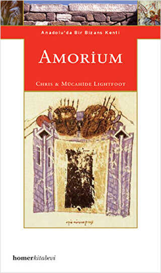 Amorium, Anadolu’da Bir Bizans Kenti - Homer Kitabevi