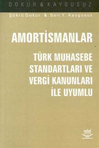 Amortismanlar Türk Muhasebe Standartları ve Vergi Kanunları ile Uyumlu
