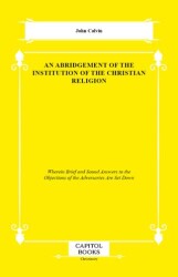 An Abridgement of the Institution of the Christian Religion - Capitol Books
