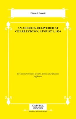 An Address Delivered at Charlestown, August 1, 1826 - 1