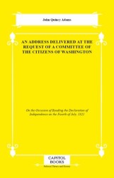 An Address Delivered at the Request of a Committee of the Citizens of Washington - Capitol Books