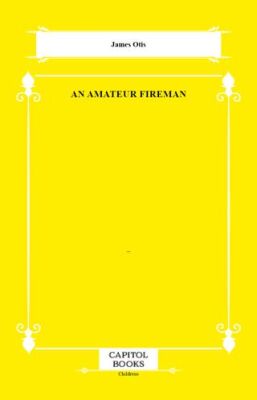 An Amateur Fireman - 1