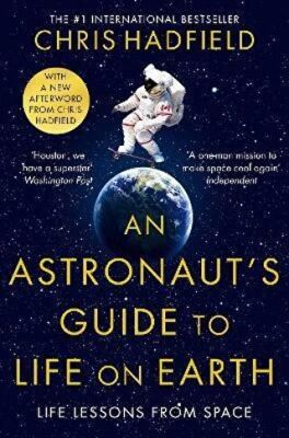 An Astronaut`s Guide to Life on Earth - 1