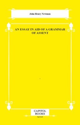 An Essay in Aid of a Grammar of Assent - 1