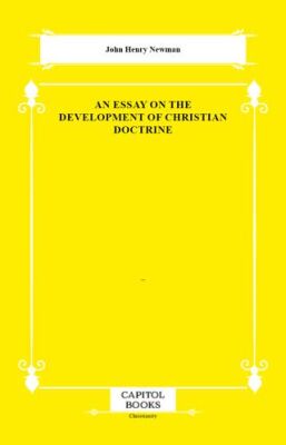 An Essay on the Development of Christian Doctrine - 1