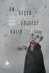 An Geçer Gölgesi Kalır - Yitik Ülke Yayınları