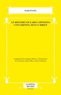 An History of Early Opinions Concerning Jesus Christ - 1