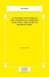 An Inquiry Into Some of the Conditions at Present Affecting 